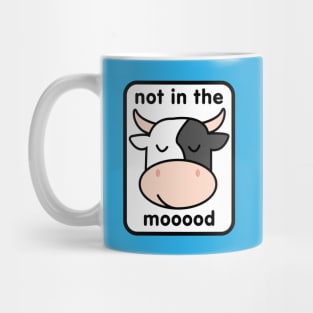 Not in the Mooood Mug